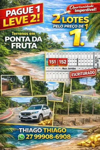 Dois lotes pelo preço de um em Ponta da Fruta - Vila Velha ES, parcelo em Cartório, troco