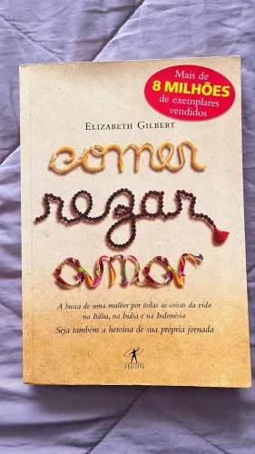 Livro Comer Rezar Amar - Elizabeth Gilbert