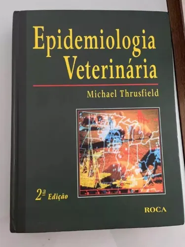 Livro Epidemiologia Veterinária- Michael Thrusfield