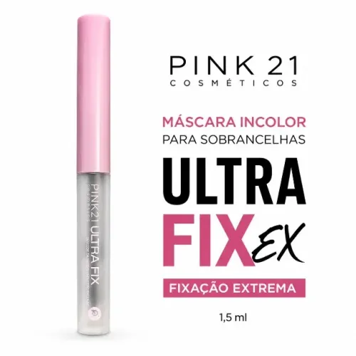 Máscara Incolor para Sobrancelhas Pink 21 Ultra Fix EX Original Efeito Laminado