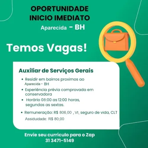 Proposta de Vaga -  Auxiliar de serviços Gerais- Meio Período - Bairro Aparecida