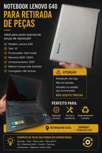 ? NOTEBOOK LENOVO G40 - PARA RETIRADA DE PEÇAS