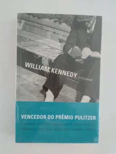 Ironweed, William Kennedy - Cosac Naify LACRADO.