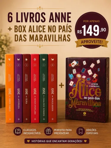Kit de livros Anne + box Alice no país das maravilhas e através do espelho