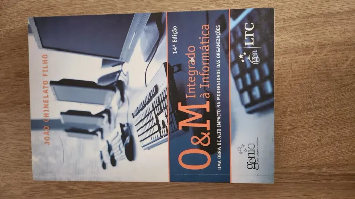 O & M Integrado à Informática-Uma Obra de Alto Impacto na Modernidade das Organizações