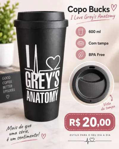 Copo Bucks Grey?s Anatomy 600 ml com Tampa - R$ 20