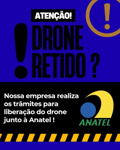 Homologação Anatel para Drones Retidos L200 L600 L900 e outros