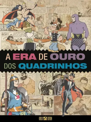 A ERA DE OURO DOS QUADRINHOS - EDITORA MYTHOS