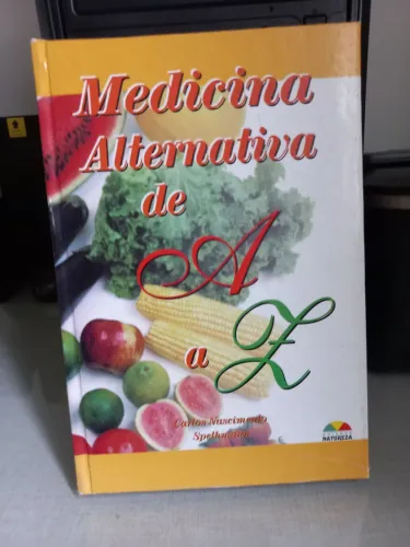 Livro Medicina Alternativa de A a Z / Carlos Nascimento Spethmann