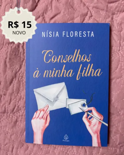 Conselhos a minha filha- Nísia Floresta