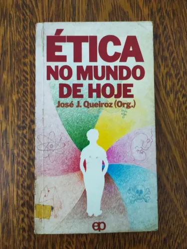 Livro Ética No Mundo De Hoje De José J. Queiroz
