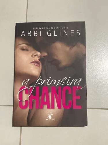 A Primeira Chance - Abbi Glines
