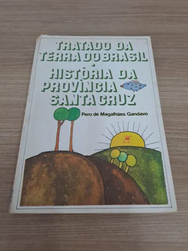 TRATADO DA TERRA DO BRASIL HISTÓRIA DA PROVÍNCIA SANTA CRUZ