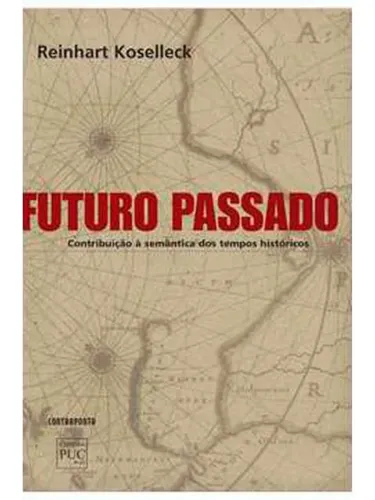 Reinhart Koselleck - Futuro passado