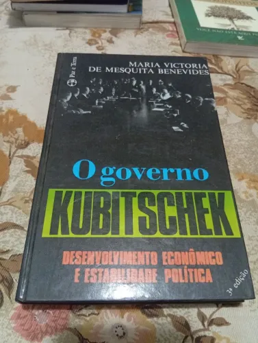 Livro O Governo Kubitschek - Maria Victoria Benevides