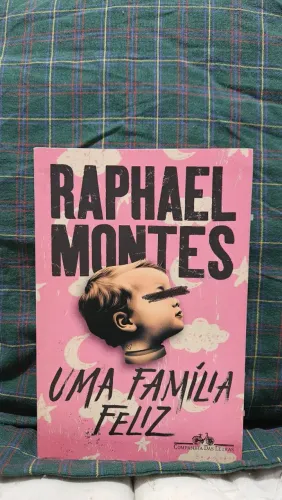Uma Família Feliz - Raphael Montes