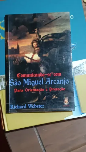 Livro Comunicando-se Com São Miguel Arcanjo para Orientação e Proteção Richard Webster