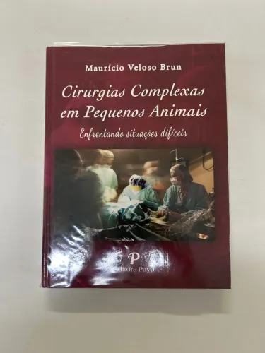 Livro Cirurgias Complexas em Pequenos Animais