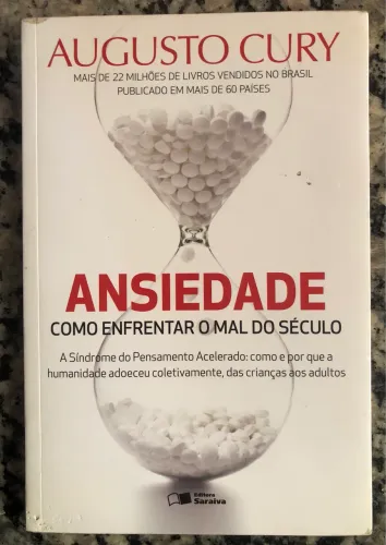 Ansiedade: Como Enfrentar O Mal do Século