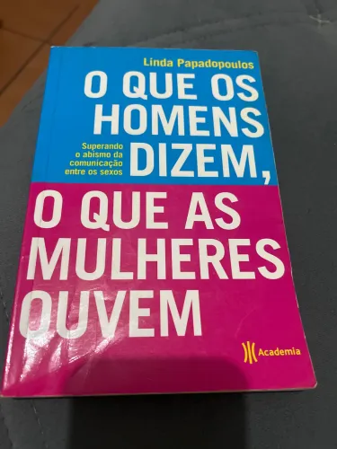 Oque os Homens Dizem, O que as Mulheres ouvem