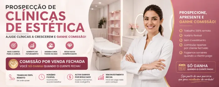 ? Procuro Prospectadores para Clínicas de Estética (Comissionado)