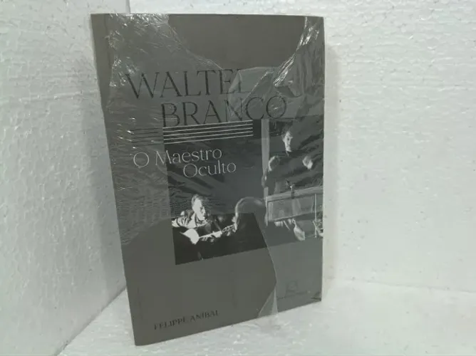 Livro Waltel Branco O Maestro Oculto - Felippe Aníbal (2023) Banquinho