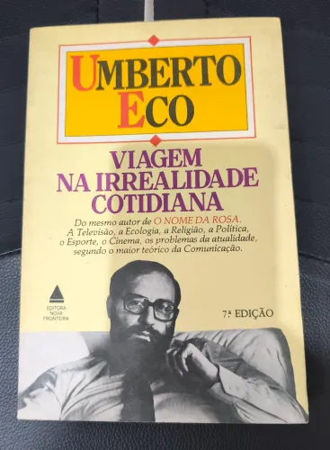 Umberto Eco - Viagem à irrealidade cotidiana 