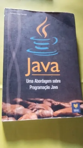 Livro: Java Uma Abordagem Sobre Programação Java de Geraldo César Cantelli 1a edição
