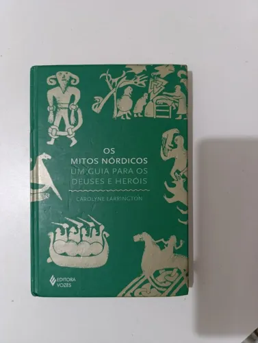 Os mitos nórdicos uma guia para os deuses e heróis