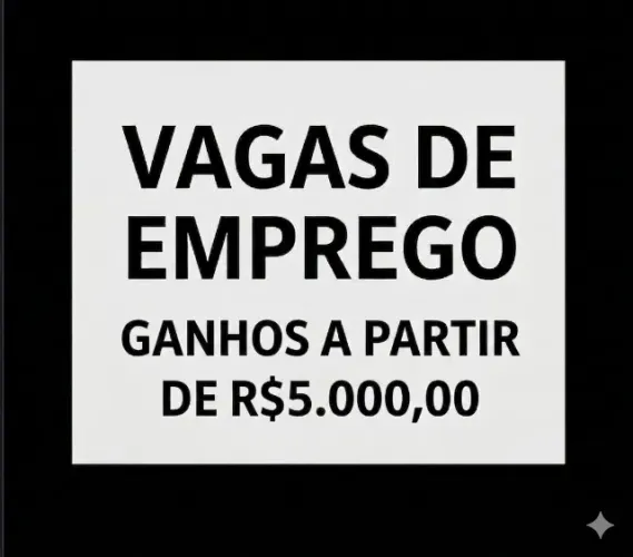 VAGA DE EMPREGO COM GANHOS APARTIR DE R$5.000,00