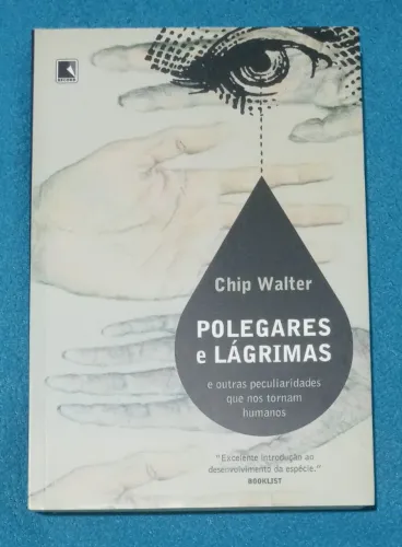Polegares e Lágrimas, Chip Walter