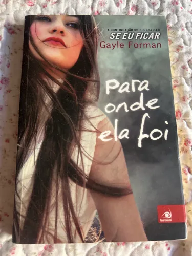 livro para onde ela foi - Gayle Forman