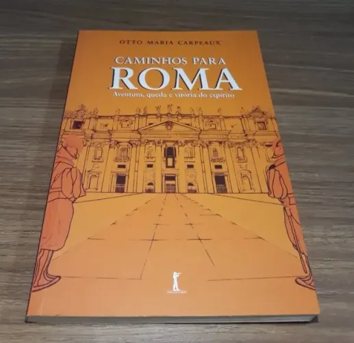 Caminhos para Roma, Otto Maria Carpeaux