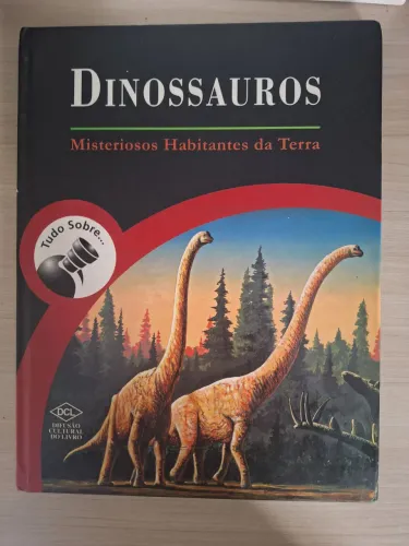 Livro Dinossauros - Misteriosos Habitantes da Terra