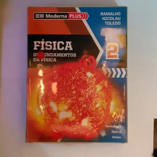 Os Fundamentos da Física - Volume 2. Coleção Moderna Plus