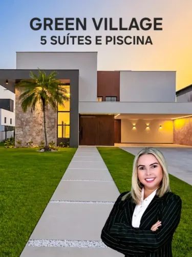 Casa no condomínio Green Village com 5 suítes, ambientes integrados, piscina, espaço gourm