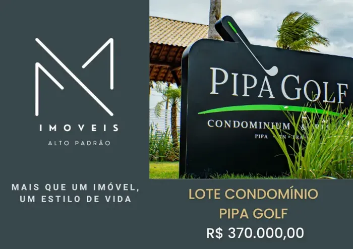 LOTE NO CONDOMÍNIO PIPA GOLF