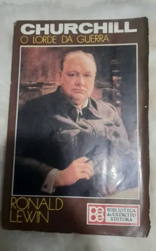 Livro Churchill O Lorde da Guerra 