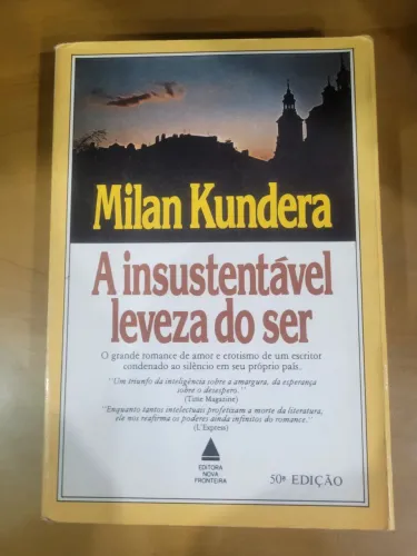 A Insustentável Leveza do Ser - Milan Kundera
