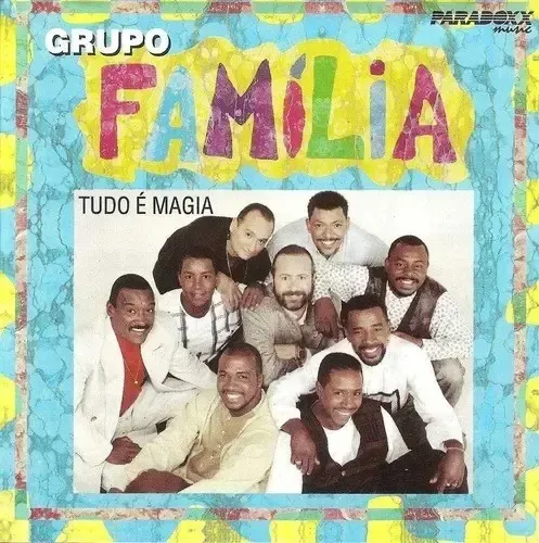 Raríssimo Cd - Grupo Familia -Tudo E Magia (1993) Seminovo