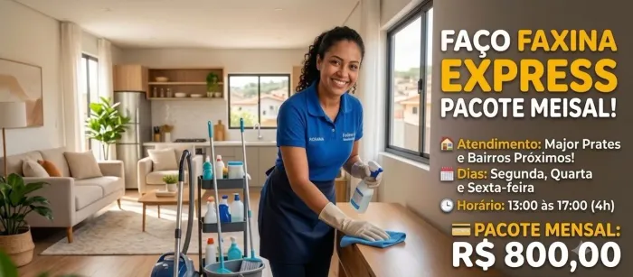 Faxina Express Próximo ao Major Prates - Plano Mensal (Seg, Qua e Sex)