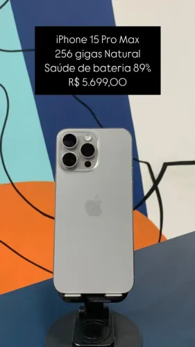 iPhone 15 Pro Max / 256GB / Natural /Saúde de bateria 89% / R$5.699,00