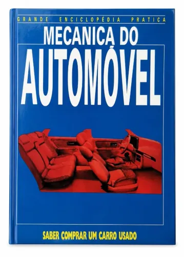 Livro Mecânica do Automóvel: Saber Comprar Um Carro Usado (Grande Enciclopédia Prática)