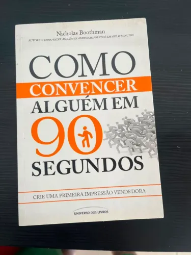 Como convencer alguém em 90 segundos