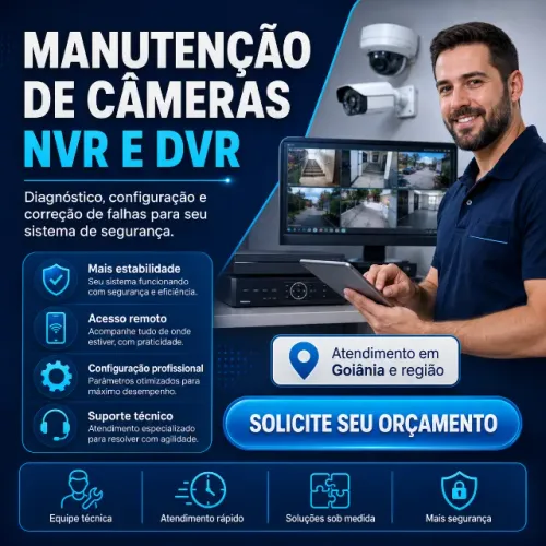 Manutenção de Câmeras, NVR e DVR em Goiânia e Região