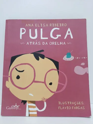 Livro Pulga Atrás da Orelha - Ana Elisa Ribeiro