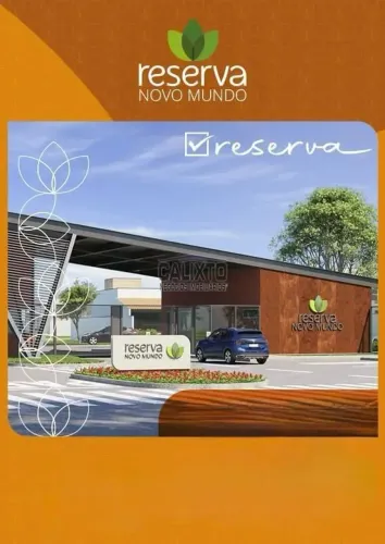 TERRENO CONDOMINIO RESERVA NOVO MUNDO