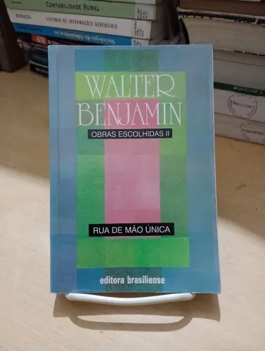 Rua de mão única - Walter Benjamin