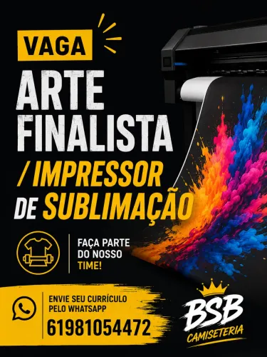 VAGA ? ARTE FINALISTA / IMPRESSOR DE SUBLIMAÇÃO