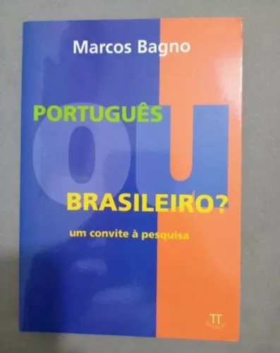 Português ou Brasileiro Marcos Bagno